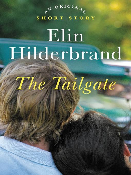 Title details for The Tailgate by Elin Hilderbrand - Available